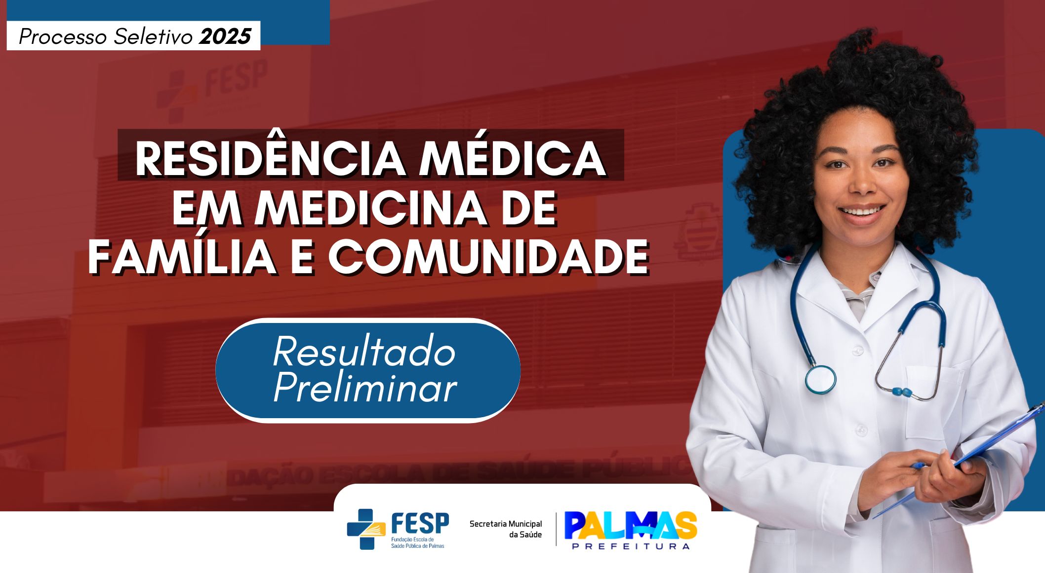 Prefeitura de Palmas divulga resultado preliminar do processo seletivo de residência de medicina de família e comunidade