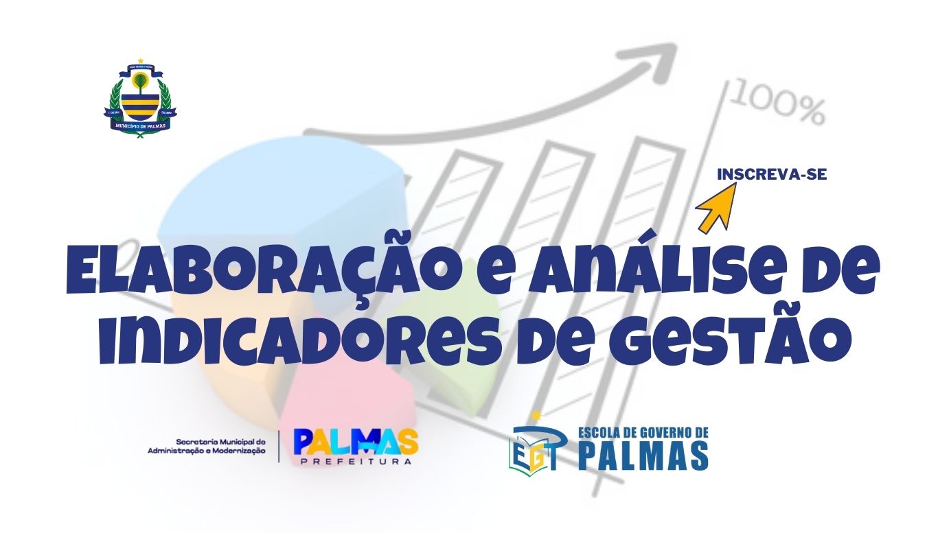 Prefeitura de Palmas abre inscrições para curso sobre elaboração e análise de indicadores de gestão