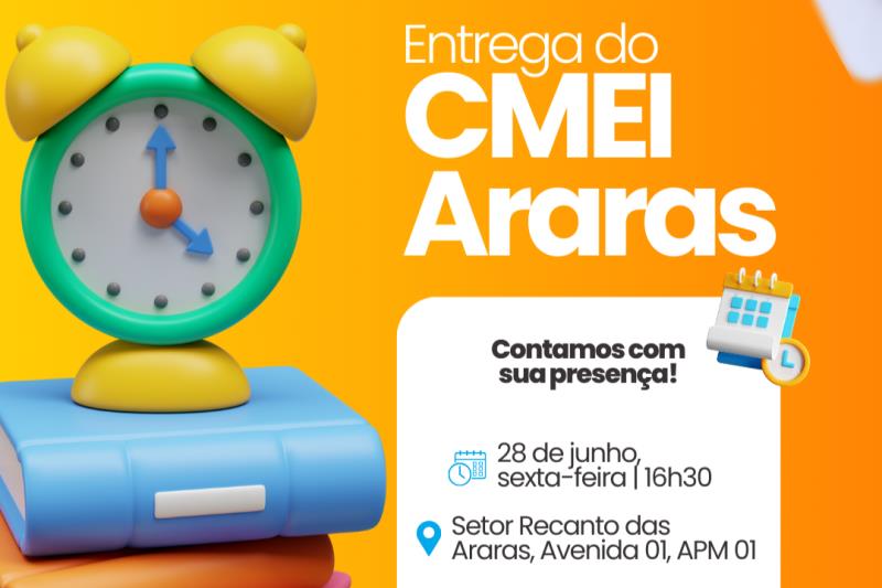 Loteamento Recanto das Araras ganha Cmei para atender crianças da educação infantil